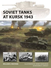Book Cover for Soviet Tanks at Kursk 1943 by William E Hiestand