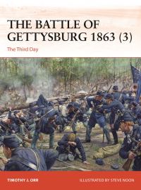 Book Cover for The Battle of Gettysburg 1863. 3 The Third Day by Timothy J Orr