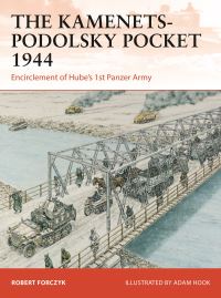 Book Cover for The Kamenets-Podolsky Pocket 1944 by Robert Forczyk