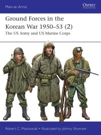 Book Cover for Ground Forces in the Korean War 1950-53 (2) by Robert Mackowiak