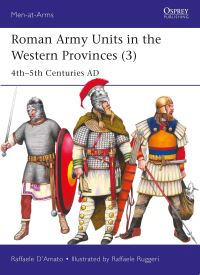 Book Cover for Roman Army Units in the Western Provinces. Volume 3 4Th-5Th Centuries AD by Raffaele DAmato