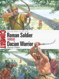 Book Cover for Roman Soldier Vs Dacian Warrior by Murray Dahm