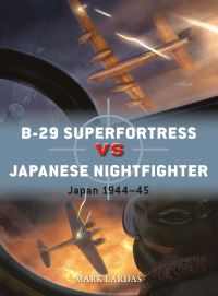 Book Cover for B-29 Superfortress Vs Japanese Nightfighter by Mark Lardas