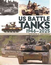 Book Cover for US Battle Tanks 1946-2025 by Steve Zaloga