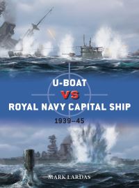 Book Cover for U-Boat Vs Royal Navy Capital Ship by Mark Lardas