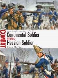 Book Cover for Continental Soldier Vs Hessian Soldier by Robbie MacNiven