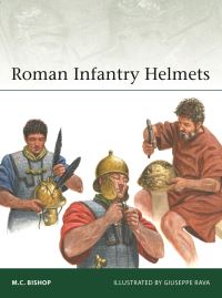 Book Cover for Roman Infantry Helmets by M C Bishop