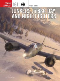 Book Cover for Junkers Ju 88C Day and Nightfighters by Chris Goss