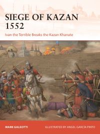 Book Cover for Siege of Kazan 1552 by Mark Galeotti