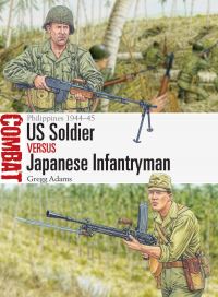 Book Cover for US Soldier Vs Japanese Infantryman by Gregg Adams