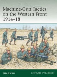 Book Cover for Machine-Gun Tactics on the Western Front 1914-18 by Greg OReilly
