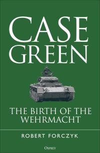 Book Cover for Case Green by Robert Forczyk