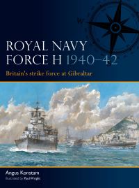 Book Cover for Royal Navy Force H 1940-42 by Angus Konstam