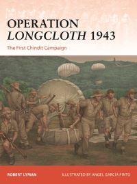 Book Cover for Operation Longcloth 1943 by Robert Lyman