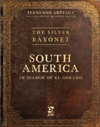 Book Cover for The Silver Bayonet by Dr Fernando Arteaga