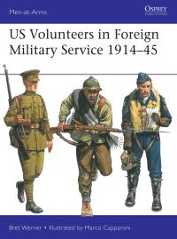 Book Cover for US Volunteers in Foreign Military Service 1914-45 by Bret Werner