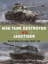 Book Cover for M36 Tank Destroyer Vs Jagdtiger by William E Hiestand