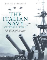 Book Cover for The Italian Navy of World War II by Enrico Cernuschi