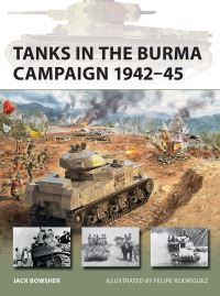 Book Cover for Tanks in the Burma Campaign 1942-45 by Jack Bowsher