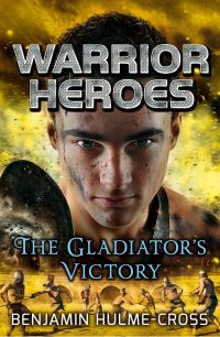 Book Cover for The Gladiator's Victory by Benjamin HulmeCross