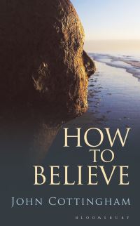 Book Cover for How to Believe by John Cottingham