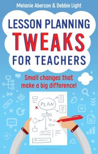 Book Cover for Lesson Planning Tweaks for Teachers by Melanie Aberson, Debbie Light