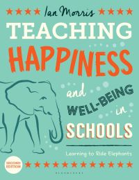 Book Cover for Teaching Happiness and Well-Being in Schools by Ian Morris