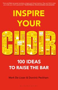 Book Cover for Inspire Your Choir by Mark DeLisser, Dominic Peckham