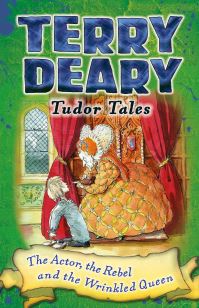 Book Cover for The Actor, the Rebel and the Wrinkled Queen by Terry Deary