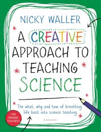 Book Cover for A Creative Approach to Teaching Science by Nicky Waller