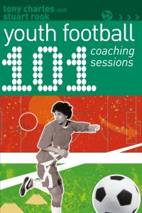 Book Cover for 101 Youth Football Coaching Sessions by Tony Charles, Stuart Rook