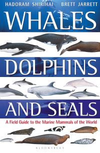 Book Cover for Whales, Dolphins and Seals by Hadoram Shirihai, Kelly Macleod, Dylan Walker, Julie Dando