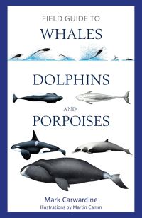 Book Cover for Field Guide to Whales, Dolphins and Porpoises by Mark Carwardine
