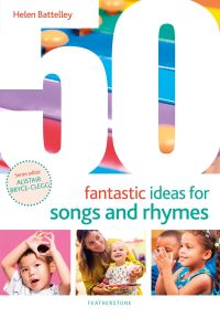 Book Cover for 50 Fantastic Ideas for Songs and Rhymes by Helen Battelley