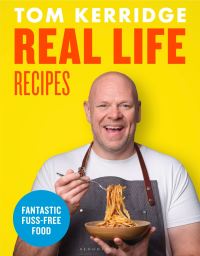 Book Cover for Real Life Recipes by Tom Kerridge