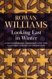 Book Cover for Looking East in Winter by Rowan Williams