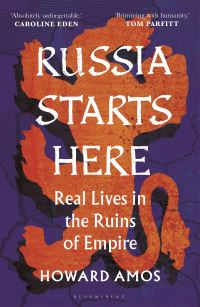 Book Cover for Russia Starts Here by Howard Amos