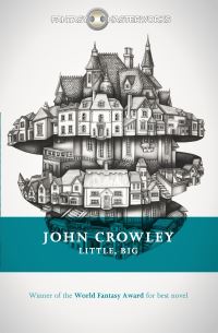 Book Cover for Little, Big by John Crowley