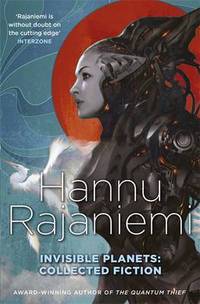 Book Cover for Collected Fiction by Hannu Rajaniemi