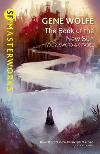 Book Cover for The Book of the New Sun. Volume 2 Sword & Citadel by Gene Wolfe, Gene Wolfe