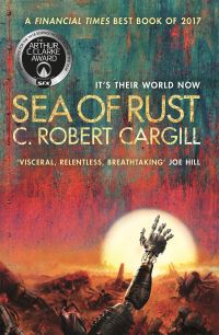 Book Cover for Sea of Rust by C Robert Cargill