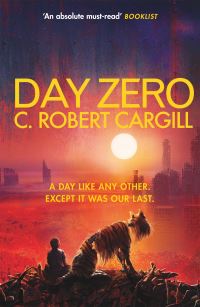 Book Cover for Day Zero by C Robert Cargill