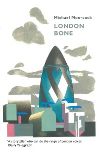Book Cover for London Bone and Other Stories by Michael Moorcock