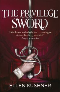 Book Cover for The Privilege of the Sword by Ellen Kushner