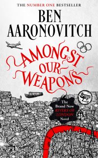 Book Cover for Amongst Our Weapons by Ben Aaronovitch