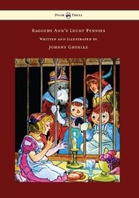 Book Cover for Raggedy Ann's Lucky Pennies - Illustrated by Johnny Gruelle by Johnny Gruelle