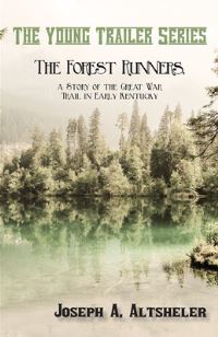 Book Cover for The Forest Runners, a Story of the Great War Trail in Early Kentucky by Joseph a Altsheler