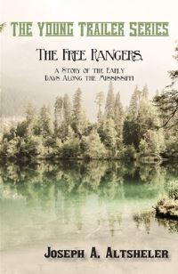 Book Cover for The Free Rangers, a Story of the Early Days Along the Mississippi by Joseph a Altsheler