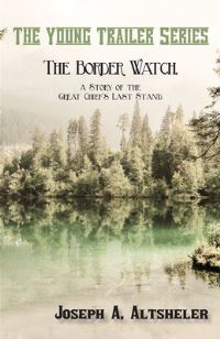 Book Cover for The Border Watch, a Story of the Great Chief's Last Stand by Joseph a Altsheler