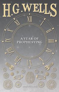Book Cover for A Year of Prophesying by H G Wells